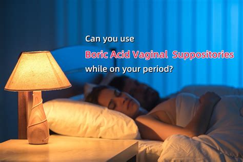 can you use boric acid with an iud|Boric Acid Side Effects